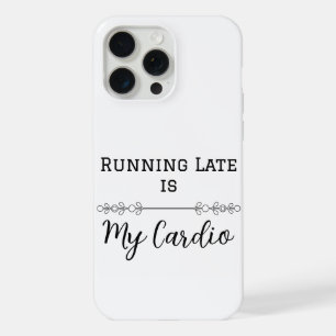 Te Laat Komen is Mijn Cardio iPhone 15 Pro Max Case