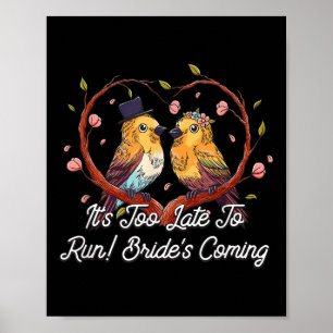 Te laat om bruiden te laten komen Funny Groom Humo Poster