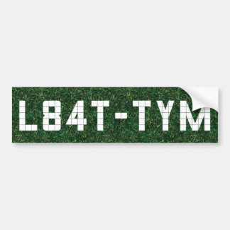 Te laat voor Tee Time? Bumpersticker