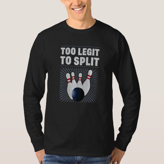 Te legit om te splitsen Retro Bowling Speler Bowle T-shirt (Voorkant)