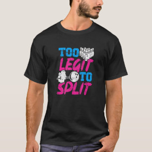 Te legitiem om te splitsen bowlingcoach bowling fa t-shirt