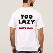 Te lui kan niet bewegen t-shirt (Achterkant)