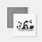 Te lui om te functioneren - Lazy Panda Magneet (Voorkant / Achterkant)