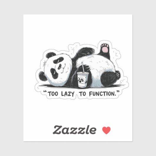 Te lui om te functioneren - Lazy Panda Sticker (Vel)