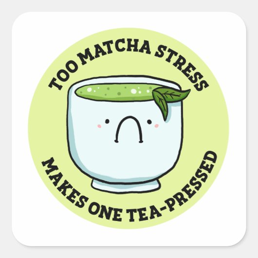 Te Matcha Stress Tea Pun Sticker (Voorkant)
