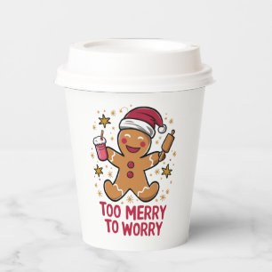Te Merry Om Je Zorgen Te Maken Grappige Peperkoek Papieren Bekers