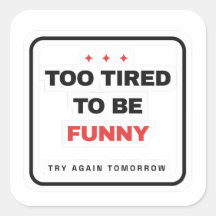 Te moe om grappig te zijn Sticker