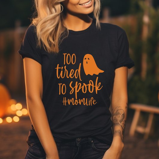 Te moe om mam leven grappig Halloween te schrikken T-shirt