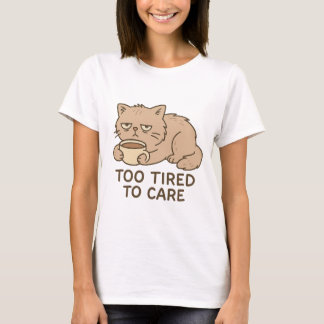 Te Moe om te Zorgen – Grappige Chagrijnige Kat Kof T-shirt