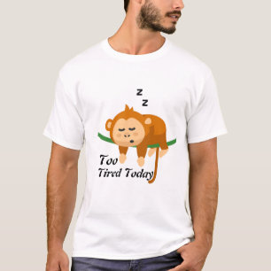 Te Moe Te Dag Slaap Aapje Cute Grappige T-Shirt