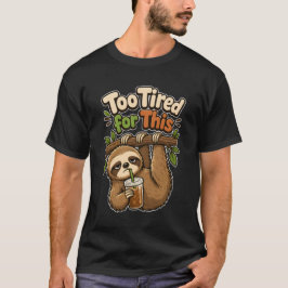 Te Moe Voor Deze Grappige IJskoude Koffie Luiaard T-shirt