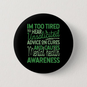 Te moe voor ongevraagd advies, geestelijke gezondh ronde button 5,7 cm