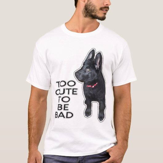 Te mooi om een slechte zwarte Duitse herderhond te T-shirt (Voorkant)