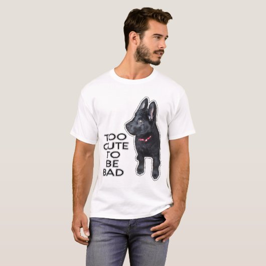 Te mooi om een slechte zwarte Duitse herderhond te T-shirt (Voorkant volledig)