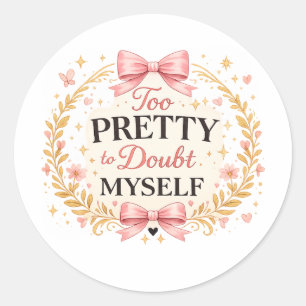 Te mooi om mezelf te wantrouwen Coquette Strik Est Ronde Sticker