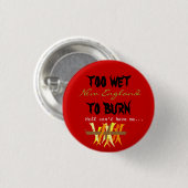 te nat om te branden ronde button 3,2 cm (Voorkant /achterkant)