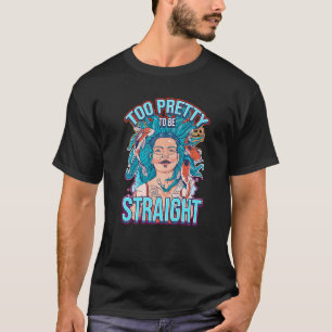 Te  om direct lesbiennenliefdesmeisje Lgbt te zijn T-shirt