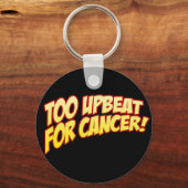 Te optimistisch voor kankertoetsenbord sleutelhanger (Voorkant)