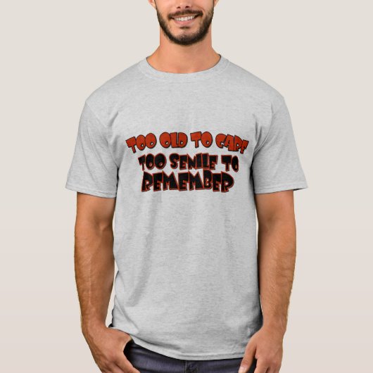 Te oud om T-shirt te verzorgen (Voorkant)