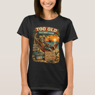 Te oud om te zorgen club Schedel Patriottisch Grap T-shirt
