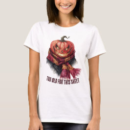 Te oud voor dit blad. Grappige Halloween pompoen T-shirt