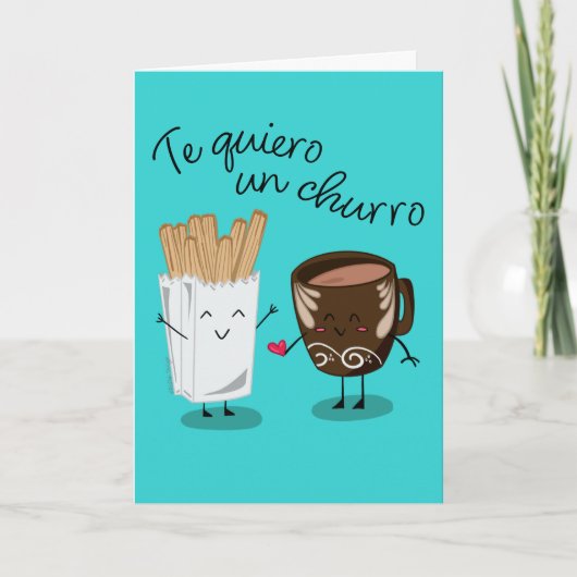 Te Quiero Un Churro | I Love You So Much Feestdagen Kaart (Voorkant)
