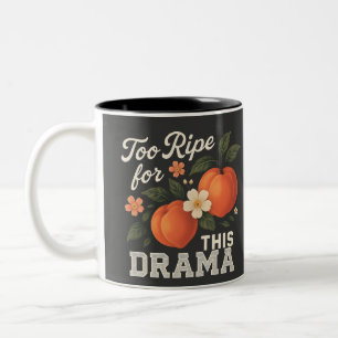 Te Rijs Voor Dit Drama Grappig Perzik Spreuk Desig Tweekleurige Koffiemok