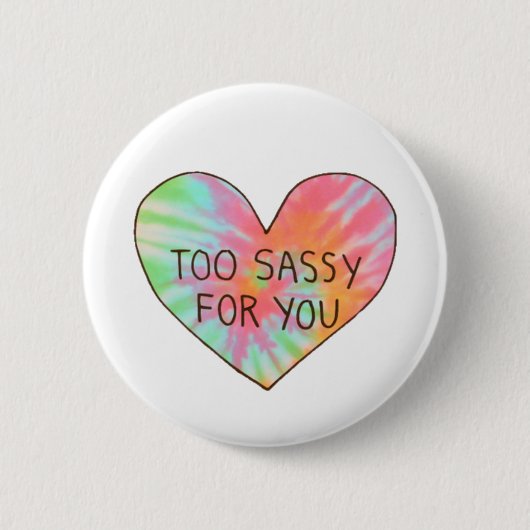 "Te sassy voor jou" Ronde Button 5,7 Cm (Voorkant)