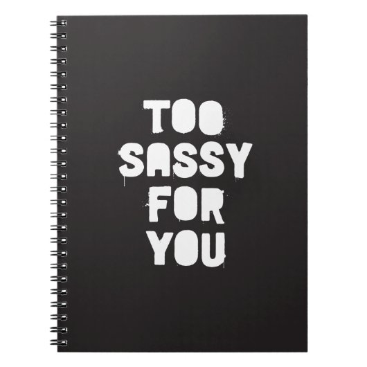 Te sassy voor u notitieboek (Voorkant)