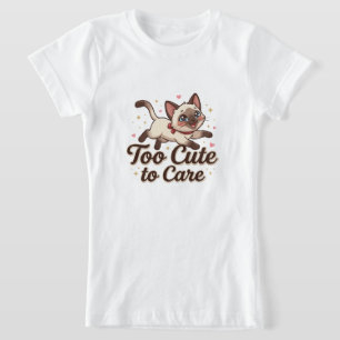 Te Schattig om je Zorgen over te Maken Siamese Kat T-shirt