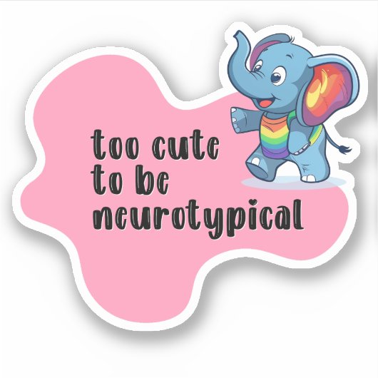 te schattig om neurotypische Olifanttypografie te Sticker (Voorkant)