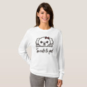 Te schattig om te falen(4) t-shirt (Voorkant volledig)