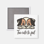 Te schattig om te falen magneet (Voorkant / Achterkant)