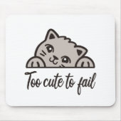 Te schattig om te falen muismat (Voorkant)