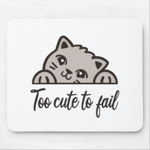 Te schattig om te falen muismat