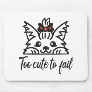 Te schattig om te falen muismat