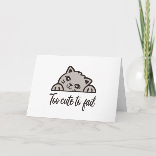 Te schattig om te mislukken kaart (Voorkant)