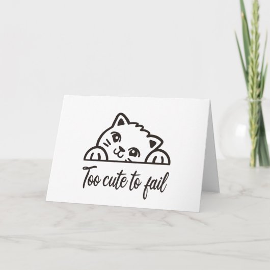 Te schattig om te mislukken kaart (Voorkant)