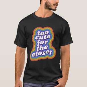 Te schattig voor de kast Gay Pride Rainbow Coming T-shirt
