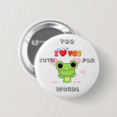 Te schattig! voor woorden ronde button 5,7 cm (Voorkant /achterkant)