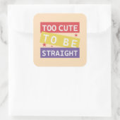 Te Schattige om hetero LGBT-Sticker te zijn Vierkante Sticker (Tas)