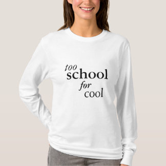Te school voor kool t-shirt