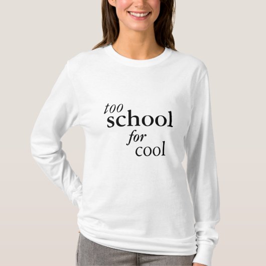 Te school voor kool t-shirt (Voorkant)