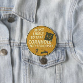 Te Serieuze Cornhole Plezier Ronde Button 7,6 Cm (In situ)