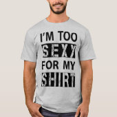 Te Sexy T-Shirt (Voorkant)