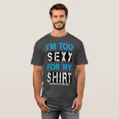 Te Sexy T-Shirt (Voorkant volledig)