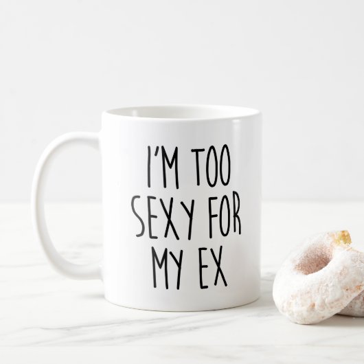 Te sexy voor ex Funny Quote Koffiemok (Met donut)