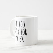 Te sexy voor ex Funny Quote Koffiemok (Voorkant links)