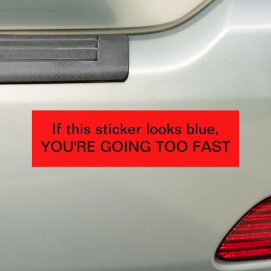 Te snel bumpersticker (Op auto)