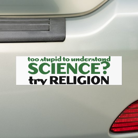Te stout voor de wetenschap bumpersticker (Op auto)